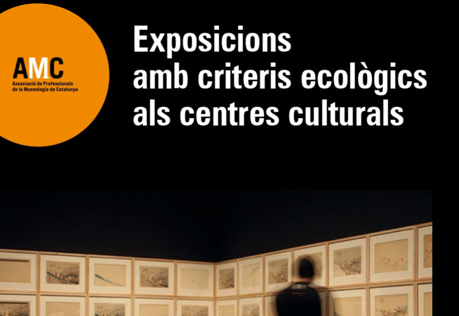 Exposicions amb criteris ecològics als centres culturals